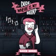 Icona del programma: Dude, Where Is My Beer?